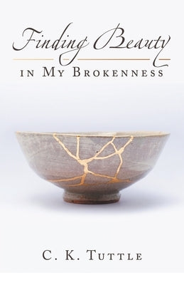Finding Beauty in My Brokenness Paperback WestBow Press