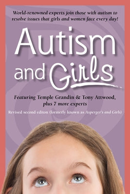 Autism and Girls: World-Renowned Experts Join Those with Autism Syndrome to Resolve Issues That Girls and Women Face Every Day! New Upda Paperback Future Horizons