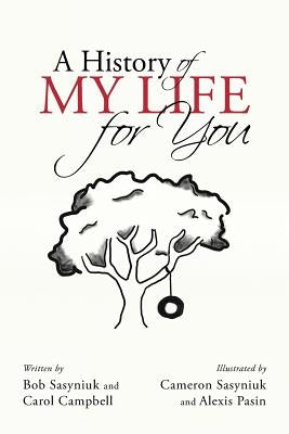 A History of My Life for You Paperback iUniverse