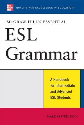 McGraw-Hill's Essential ESL Grammar: A Hnadbook for Intermediate and Advanced ESL Students Paperback McGraw-Hill Companies