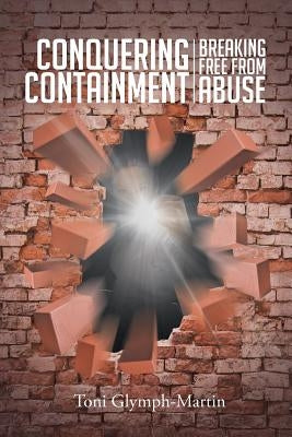 Conquering Containment: Breaking Free from Abuse Paperback Covenant Books