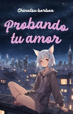 Probando Tu Amor by Borboa, Chinatsu