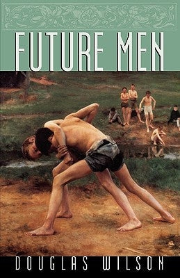 Future Men Paperback Canon Press