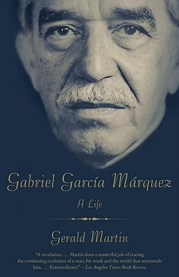 Gabriel García Márquez: A Life Paperback Vintage