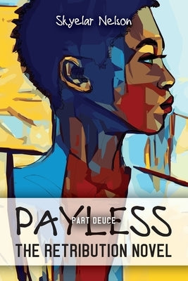 Payless Part Deuce: The Retribution Novel Paperback Palmetto Publishing