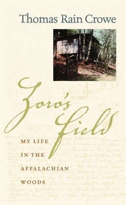 Zoro's Field: My Life in the Appalachian Woods Paperback University of Georgia Press