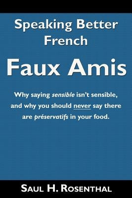 Speaking Better French: Faux Amis Paperback Wheatmark
