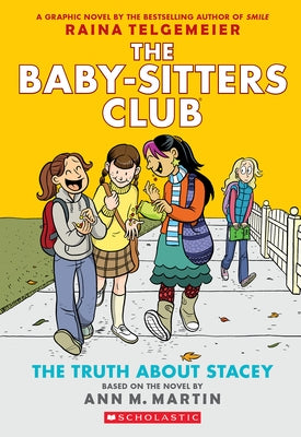 The Truth about Stacey: A Graphic Novel (the Baby-Sitters Club #2) by Telgemeier, Raina