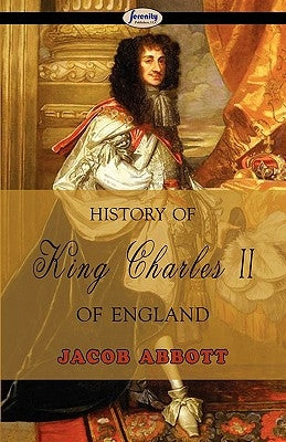 History of King Charles II of England Paperback Serenity Publishers, LLC