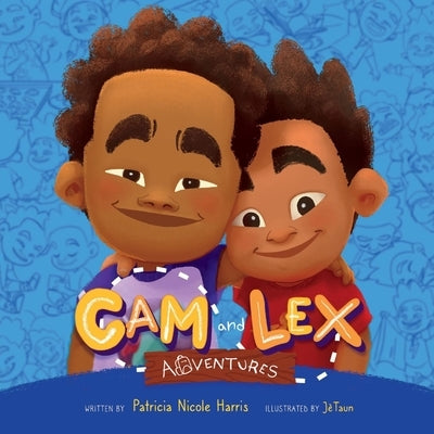 CAM and Lex Adventures: Volume 1 Paperback Bookbaby