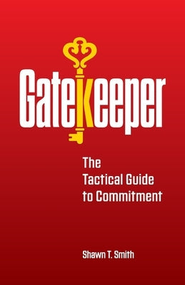Gatekeeper: The Tactical Guide to Commitment Paperback Mesa Press