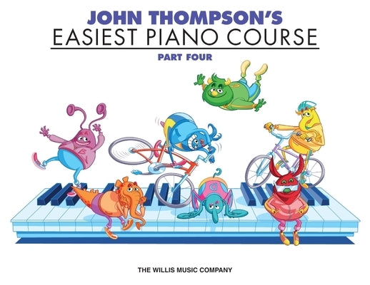 John Thompson's Easiest Piano Course - Part 4 - Book Only Paperback Willis Music Company