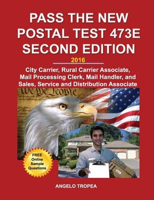 Pass the New Postal Test 473E Second Edition Paperback Createspace Independent Publishing Platform
