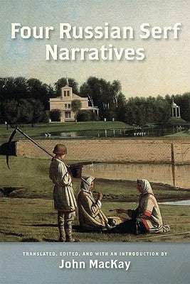 Four Russian Serf Narratives Paperback University of Wisconsin Press