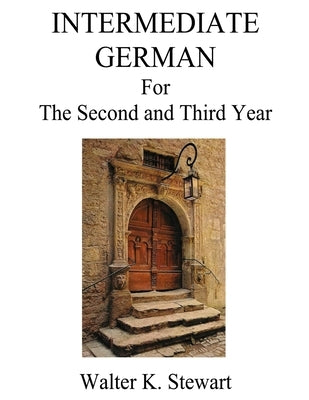 Intermediate German: A German Grammar for Speakers of American English Paperback Createspace Independent Publishing Platform