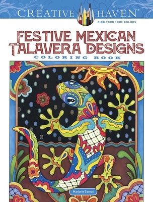 Creative Haven Festive Mexican Talavera Designs Coloring Book Dover Publications