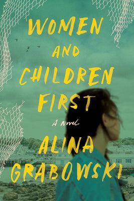 Women and Children First by Grabowski, Alina