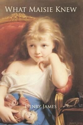 What Maisie Knew Paperback Waking Lion Press