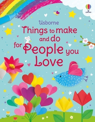 Things to Make and Do for People You Love Paperback Usborne Books