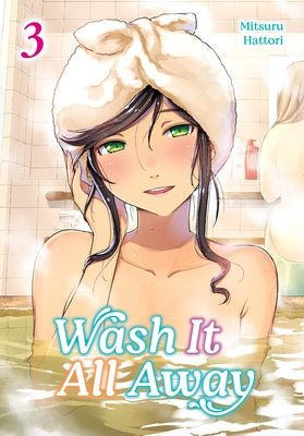 Wash It All Away 03 by Hattori, Mitsuru