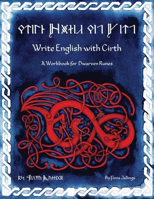 Write English with Cirth: A Workbook for Dwarven Runes Realelvish.Net