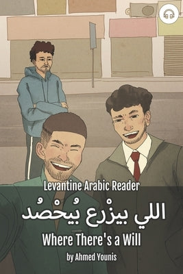 Where There's a Will: Levantine Arabic Reader (Palestinian Arabic) Paperback Lingualism