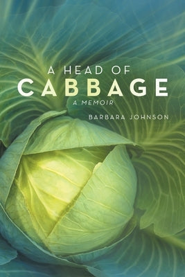 A Head of Cabbage: A Memoir Paperback Balboa Press