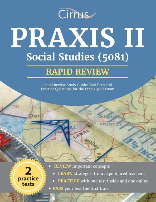 Praxis II Social Studies (5081) Rapid Review Study Guide: Test Prep and Practice Questions for the Praxis 5081 Exam Paperback Cirrus Test Prep