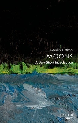 Moons: A Very Short Introduction Paperback Oxford University Press, USA