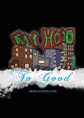 From Hood To Good Paperback Xulon Press