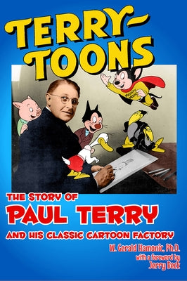Terrytoons: The Story of Paul Terry and His Classic Cartoon Factory Paperback John Libbey & Company