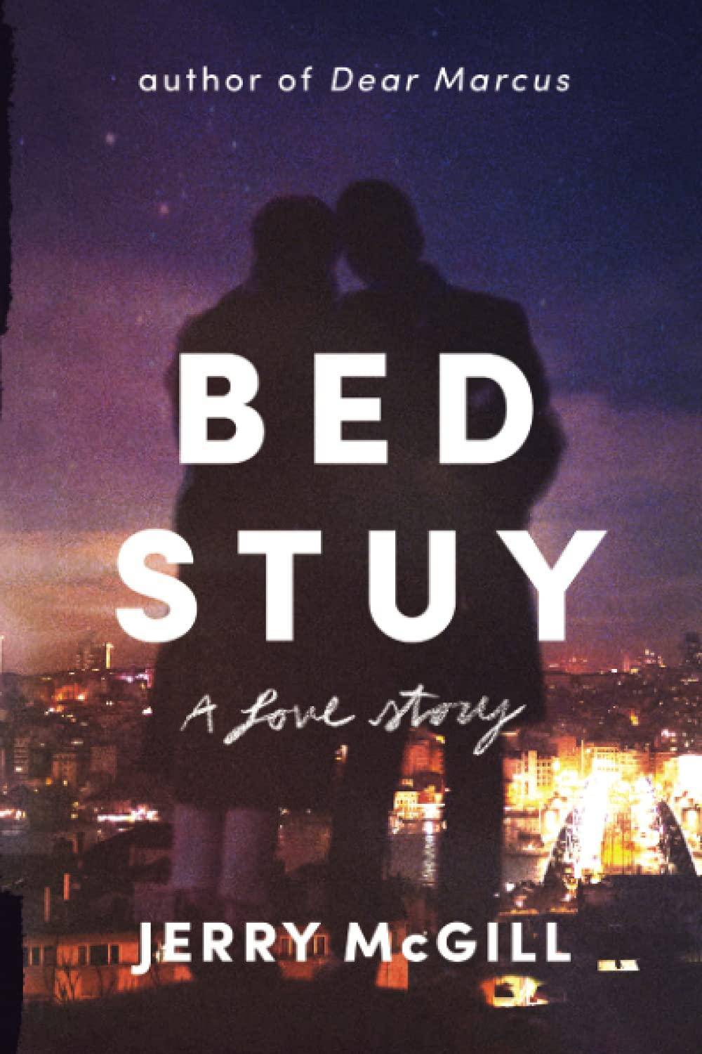 Bed Stuy: A Love Story Literature & Fiction Jerry McGill