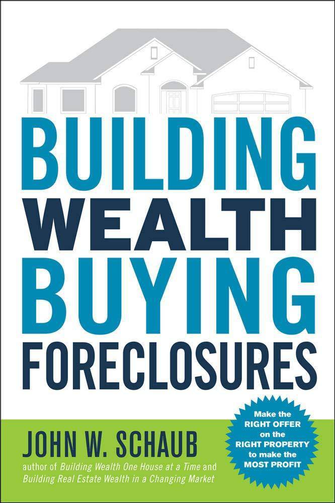 Building Wealth Buying Foreclosures Business & Money John Schaub