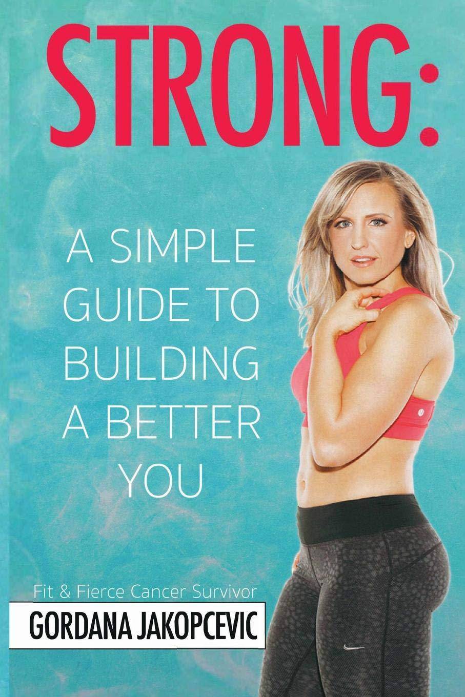 Strong: A Simple Guide To Building a Better You Staff Picks for Womens, Kinjal Name is enclosed