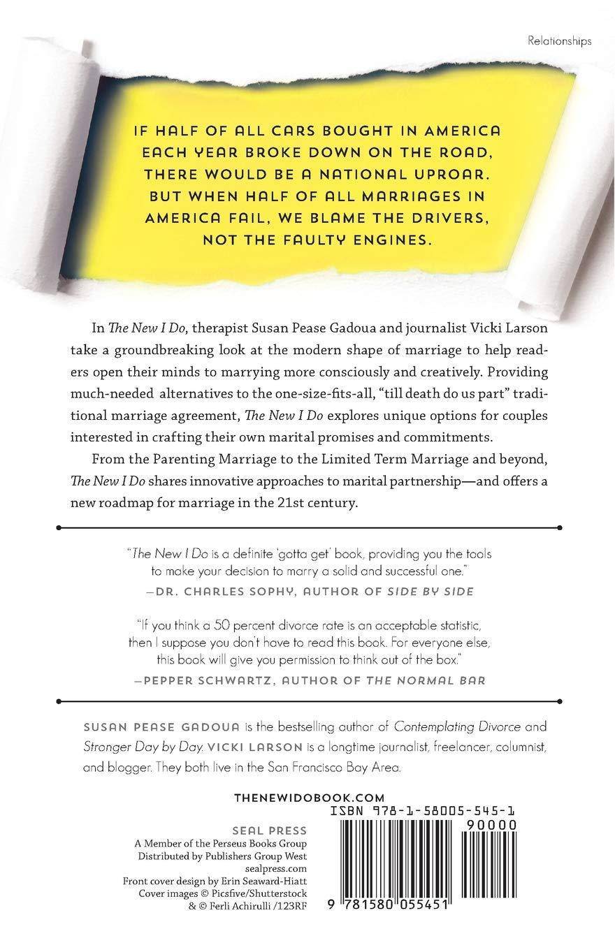 The New I Do: Reshaping Marriage for Skeptics, Realists and Rebels Family & Relationships | Marriage & Long Term Relationships Pease Gadoua, Susan (Author), Larson, Vicki (Author)