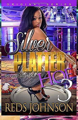 Silver Platter Hoe 3: Shit Just Got Real Literature & Fiction Reds Johnson