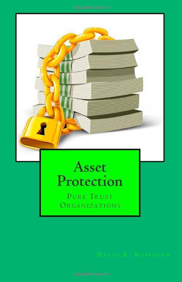 Asset Protection: Pure Trust Organizations Business & Economics | Personal Finance | General Robinson, David E