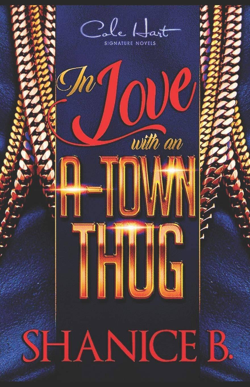 In Love With An A-Town Thug Literature & Fiction Shanice B