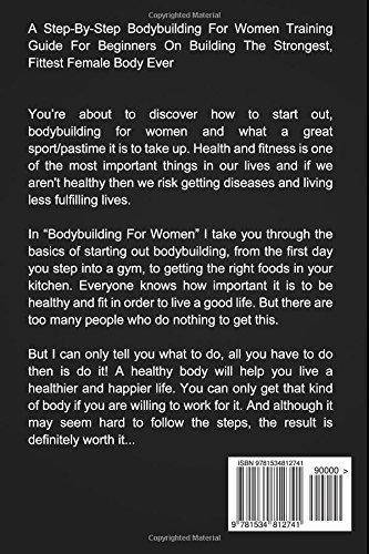 Bodybuilding For Women: A Step-By-Step Beginners Bodybuilding For Women Training Guide To Become Stronger And Fitter Than Ever! Health | Fitness and Diet Simone Cotter