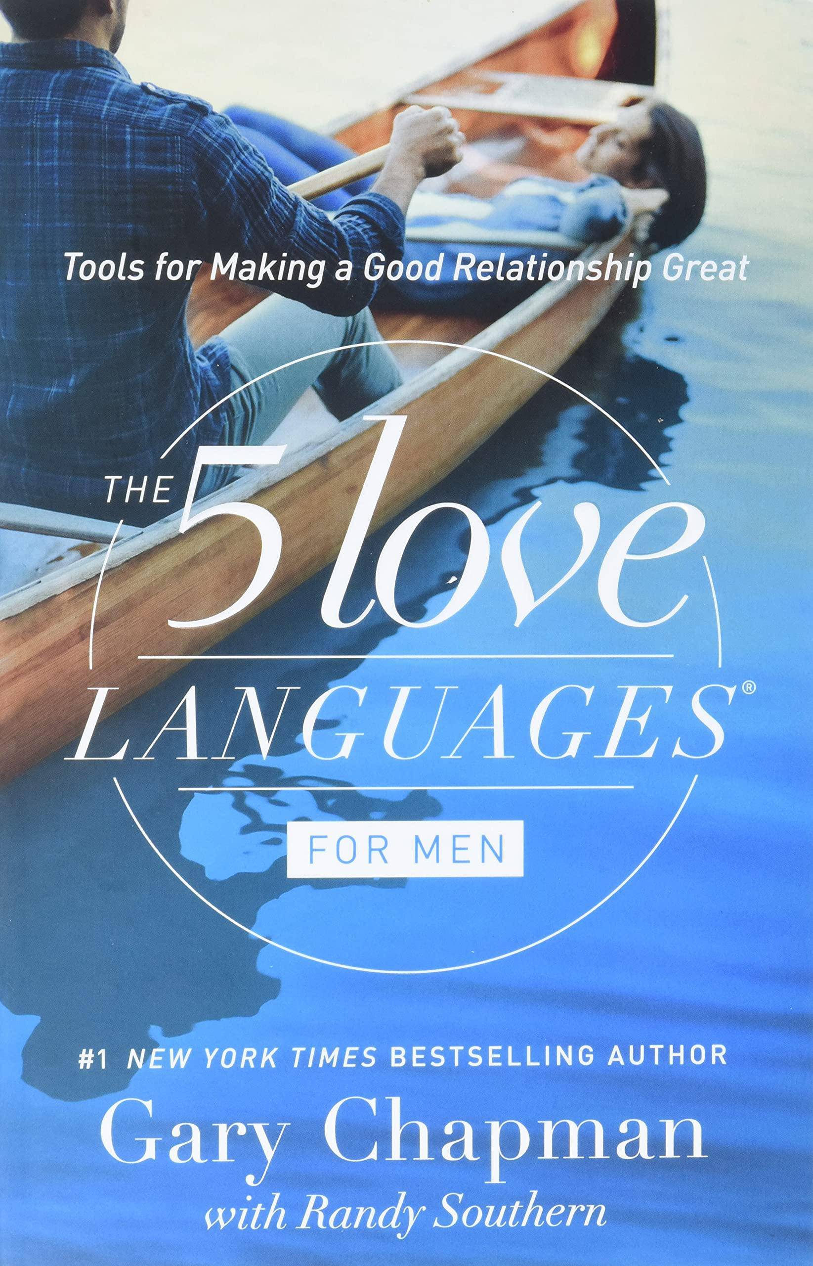 The 5 Love Languages for Men: Tools for Making a Good Relationship Great Family & Relationships Randy Southern | Gary Chapman