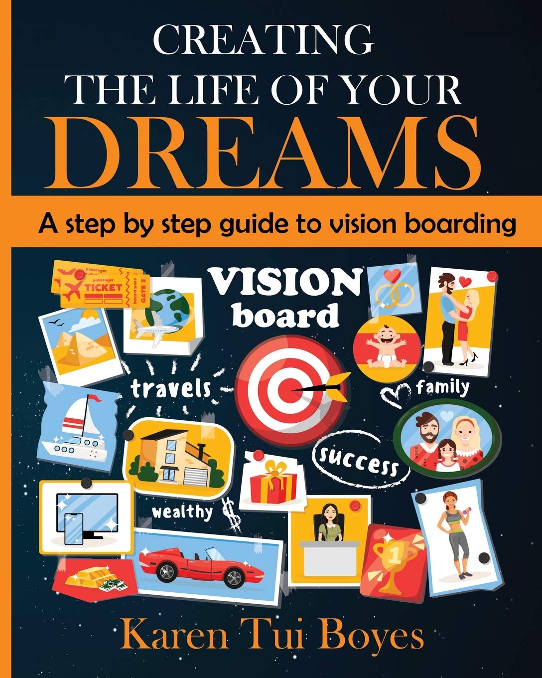 Creating The Life Of Your Dreams: A step by step guide to vision boarding - NJ Corrections Book Store