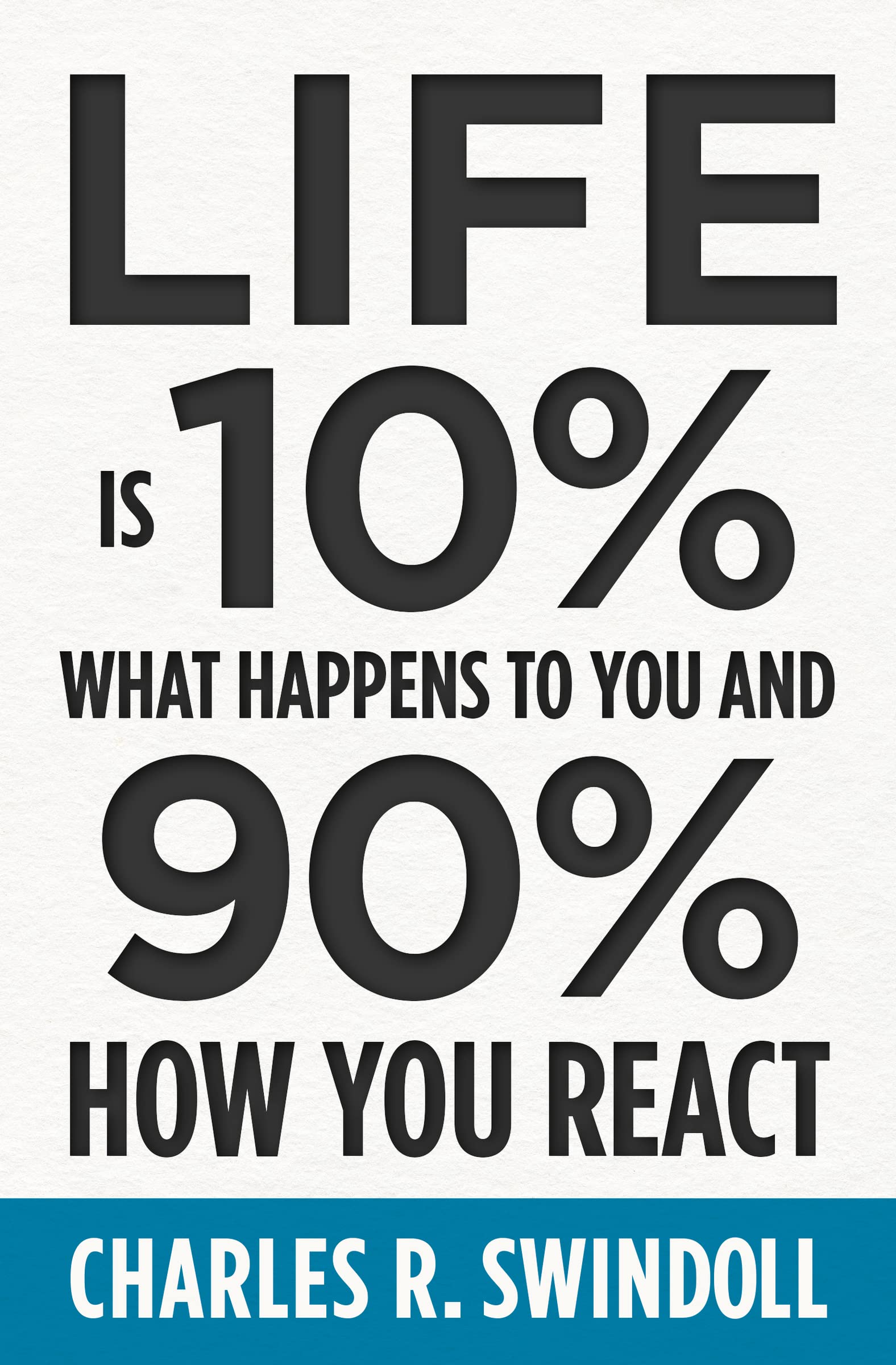 Life Is 10% What Happens to You and 90% How You React - NJ Corrections Book Store
