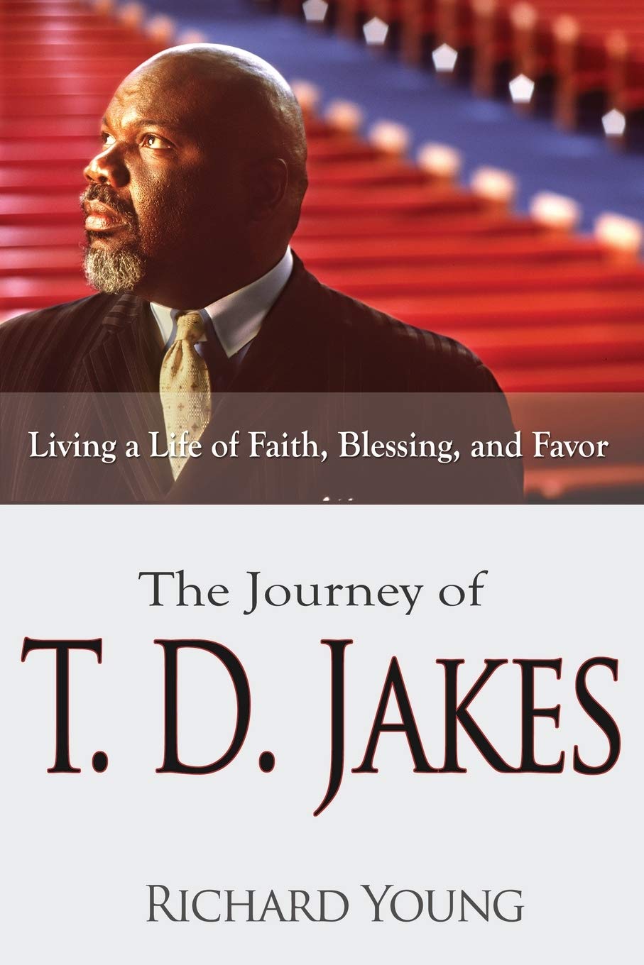 The Journey of T.D. Jakes: Living a Life of Faith, Blessing, and Favor - NJ Corrections Book Store