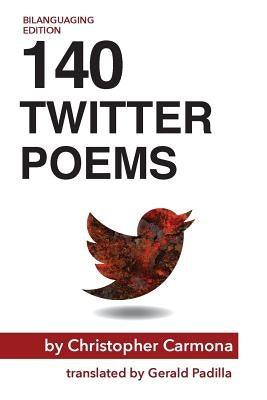 140 Twitter Poems by Carmona, Christopher