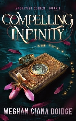 Compelling Infinity by Doidge, Meghan Ciana
