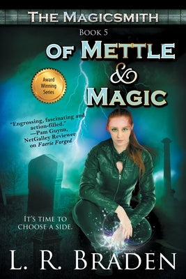 Of Mettle and Magic by Braden, L. R.