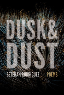 Dusk & Dust by Rodríguez, Esteban