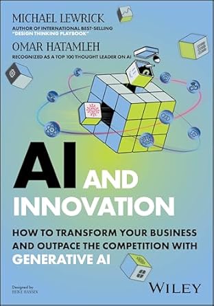 AI and Innovation: How to Transform Your Business and Outpace the Competition with Generative AI - NJ Corrections Bookstore Publishing LLC