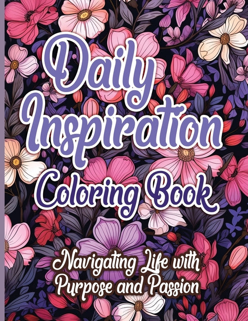 Daily Inspiration Coloring Book: Navigating Life with Purpose and Passion - NJ Corrections Bookstore