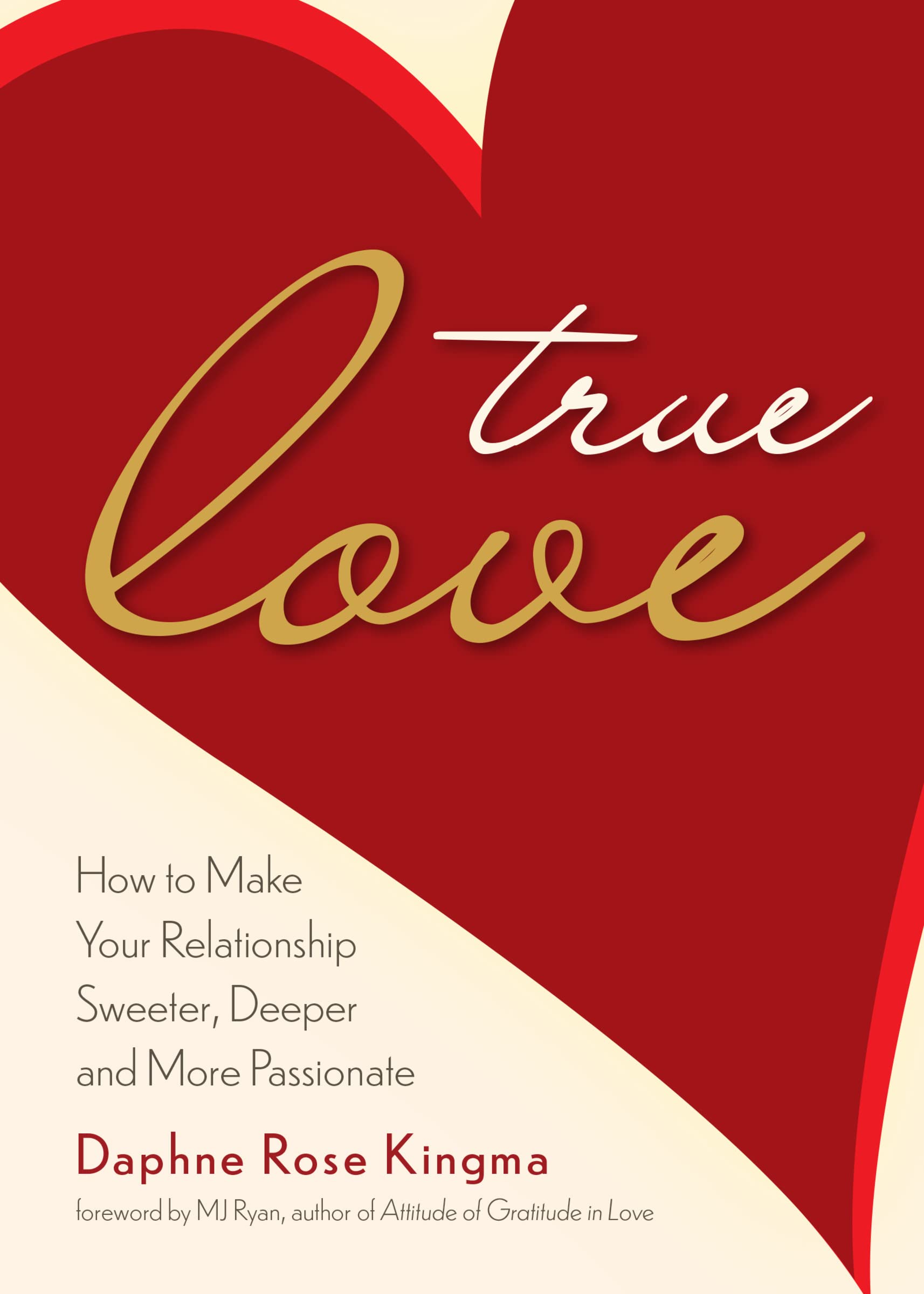 True Love: How to Make Your Relationship Sweeter, Deeper, and More Passionate (Becoming a True Power Couple) Family & Relationships | Love & Romance - NJ Corrections Bookstore